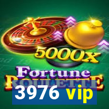 3976 vip